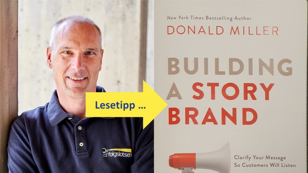 Building a Story Brand - Lesetipp von Markus Grutzeck für alle Kollegen im Marketing
